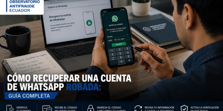 Cómo recuperar una cuenta de WhatsApp robada: Guía completa