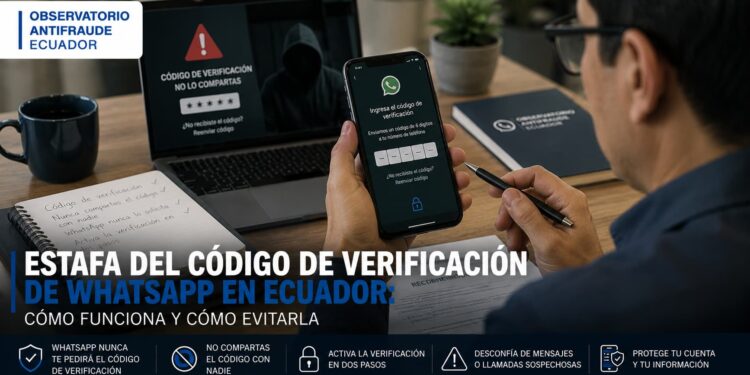 Estafa del código de verificación de WhatsApp en Ecuador: Cómo funciona y cómo evitarla